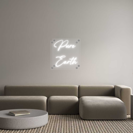 Custom Neon: Pure 
Earth