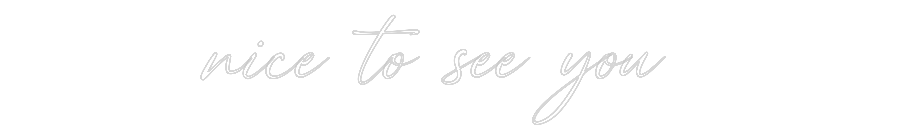 Custom Neon: nice to see y...