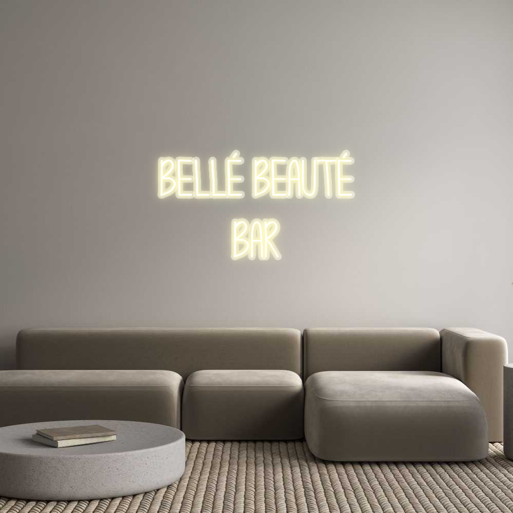 Custom Neon: BELLÉ BEAUTÉ
...