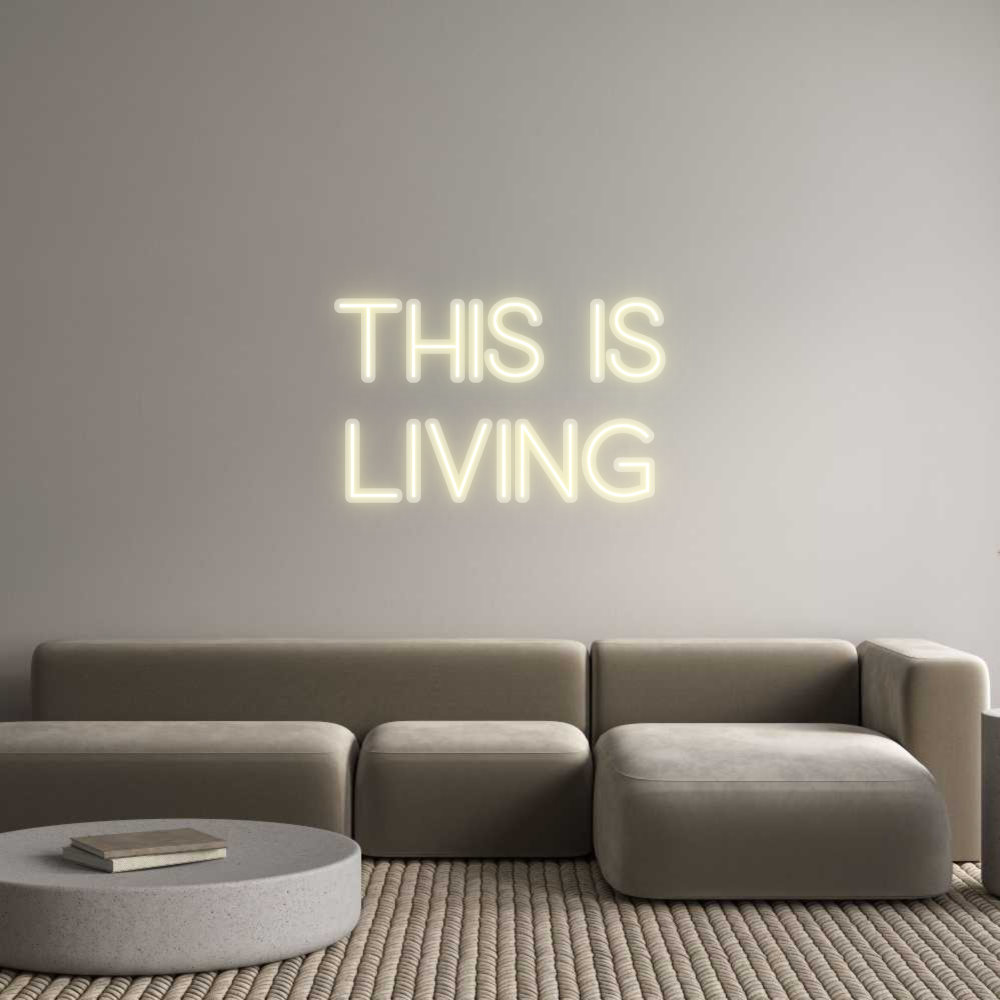 Custom Neon: THIS IS
LIVING