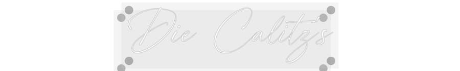 Custom Neon: Die Calitz's