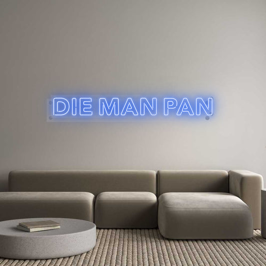 Custom Neon: DIE MAN PAN