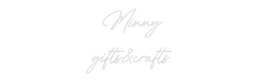 Custom Neon: Minny
gifts&...