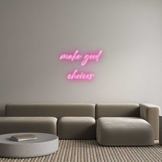 Custom Neon: make good
ch...