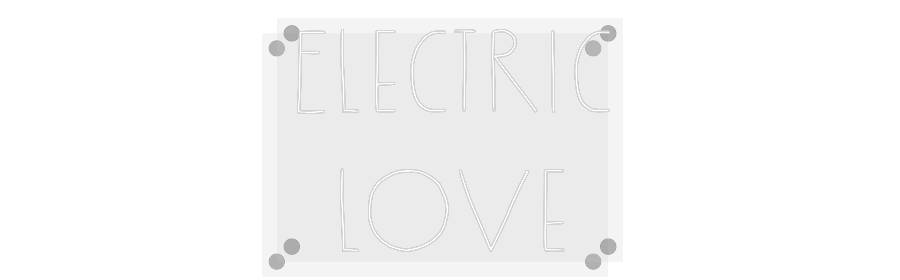 Custom Neon: Electric
love