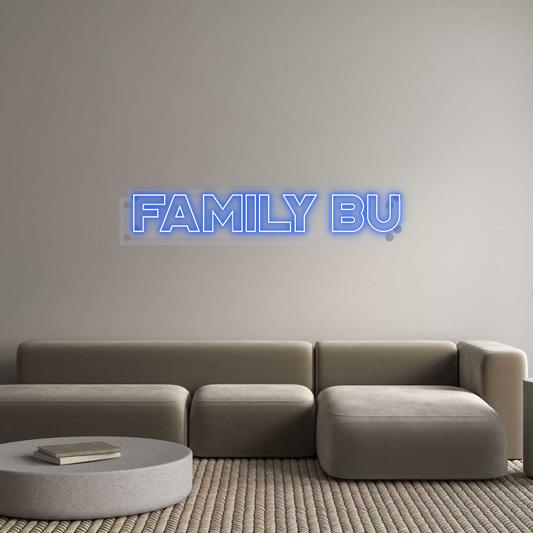 Custom Neon: FAMILY BU