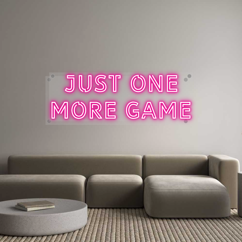 Custom Neon: Just one
Mor...