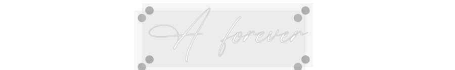 Custom Neon: A forever