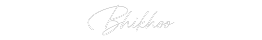 Custom Neon: Bhikhoo