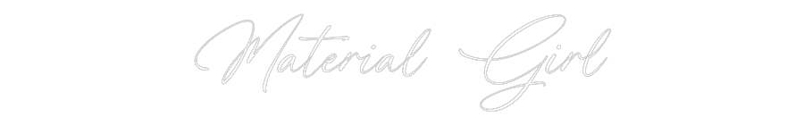 Custom Neon: Material Girl