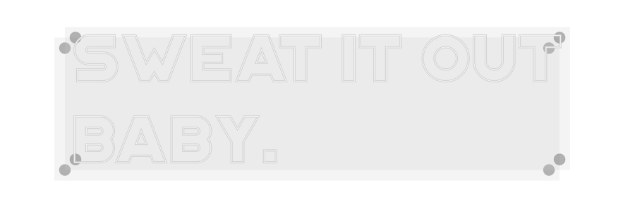 Custom Neon: Sweat it out
...