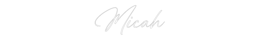 Custom Neon: Micah