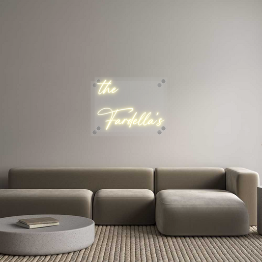 Custom Neon: the
Fardella's
