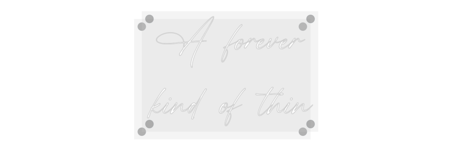 Custom Neon: A forever
ki...