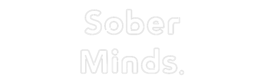 Custom Neon: Sober 
Minds.