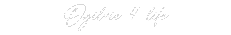 Custom Neon: Ogilvie 4 life