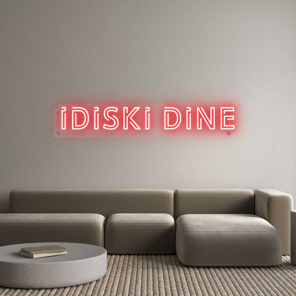 Custom Neon: IDiski Dine