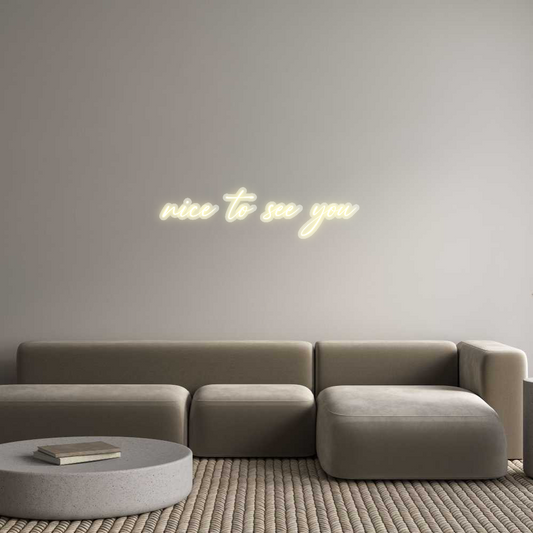 Custom Neon: nice to see y...