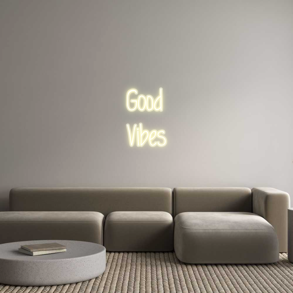 Custom Neon: Good
Vibes