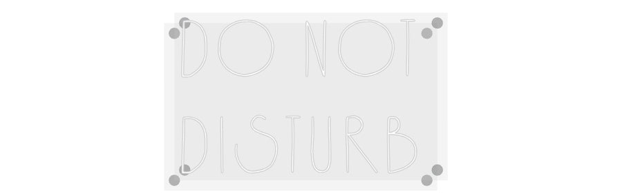 Custom Neon: Do Not
Distu...
