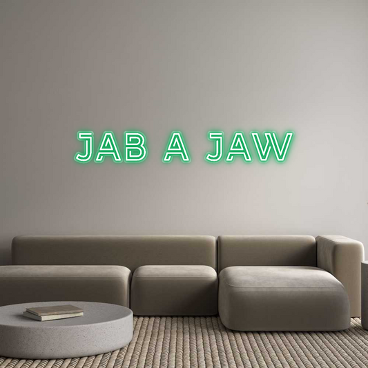Custom Neon: JAB A JAW
