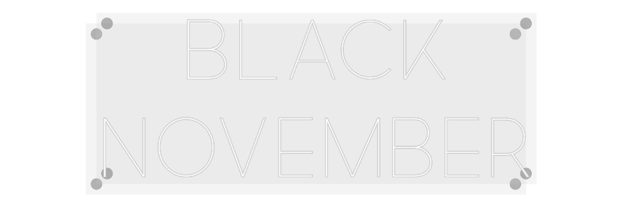 Custom Neon: Black
November