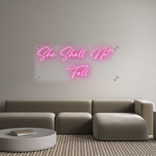 Custom Neon: She Shall Not...
