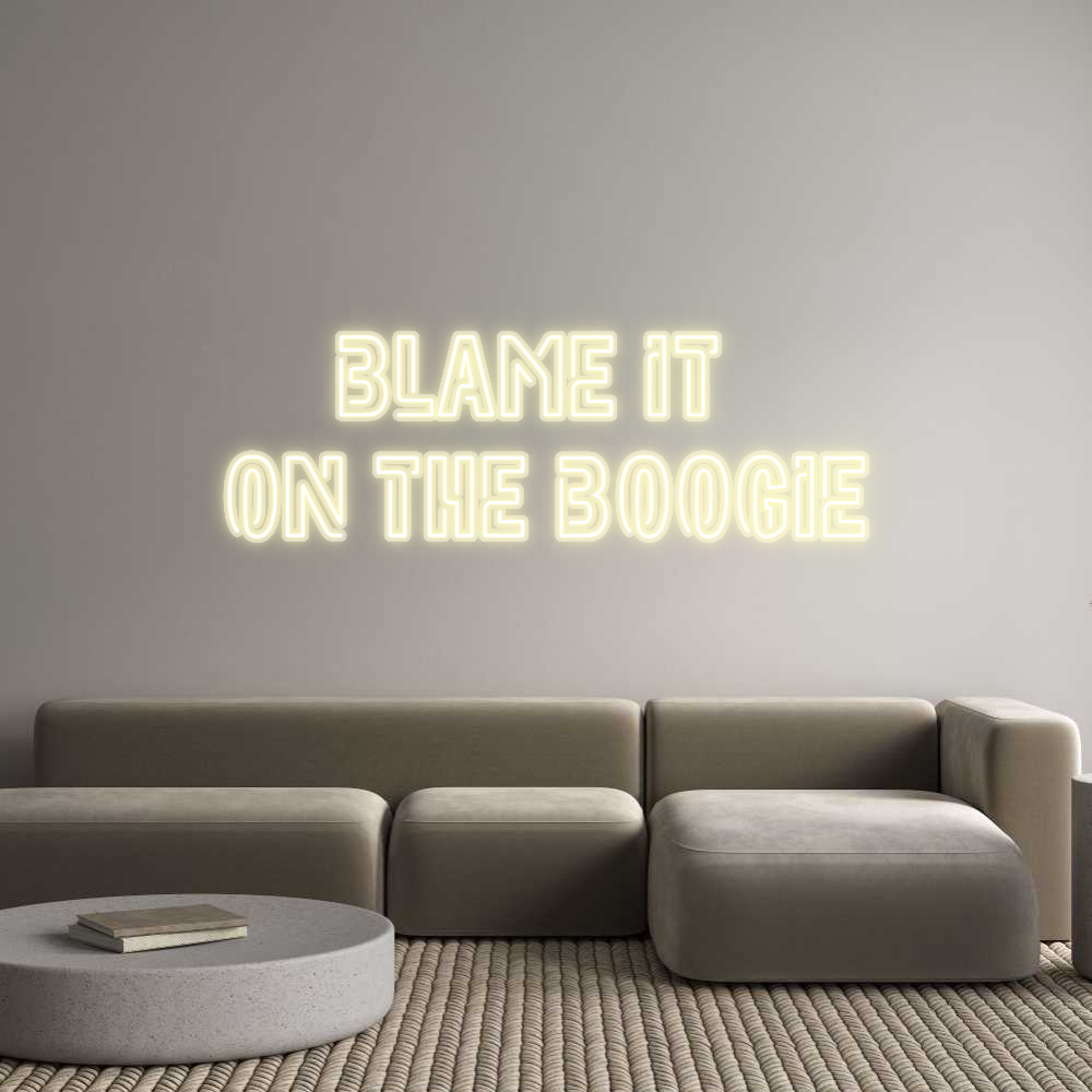 Custom Neon: Blame it 
on...