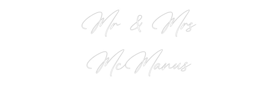 Custom Neon: Mr & Mrs
McM...