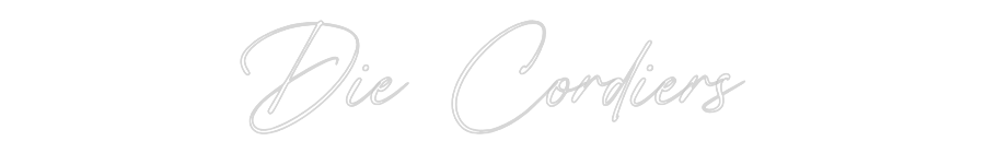 Custom Neon: Die Cordiers