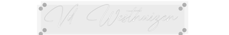 Custom Neon: Vd Westhuizen