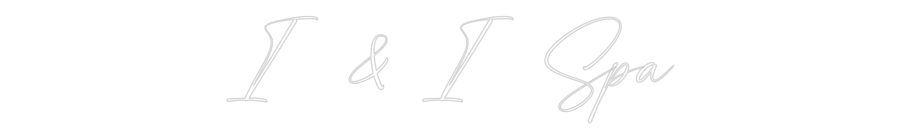Custom Neon: I & I Spa
