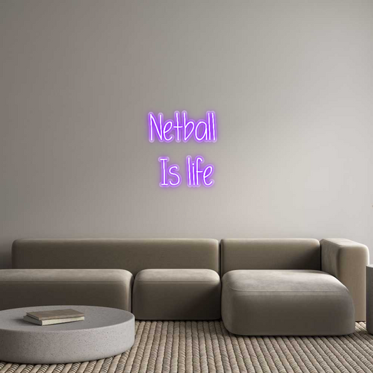 Custom Neon: Netball 
 Is...