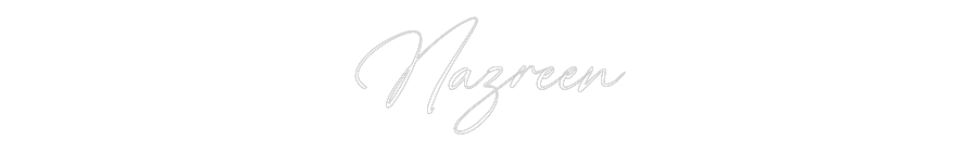 Custom Neon: Nazreen