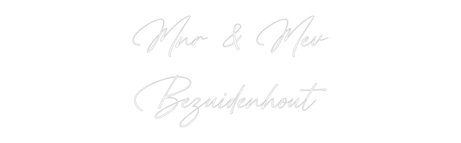 Custom Neon: Mnr & Mev
Be...