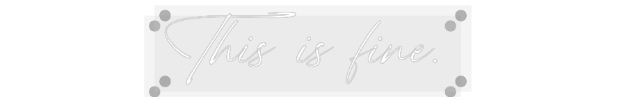 Custom Neon: This is fine.