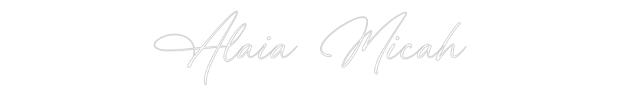 Custom Neon: Alaia Micah