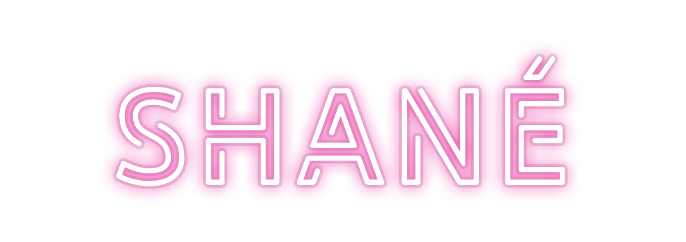 Custom Neon: Shané