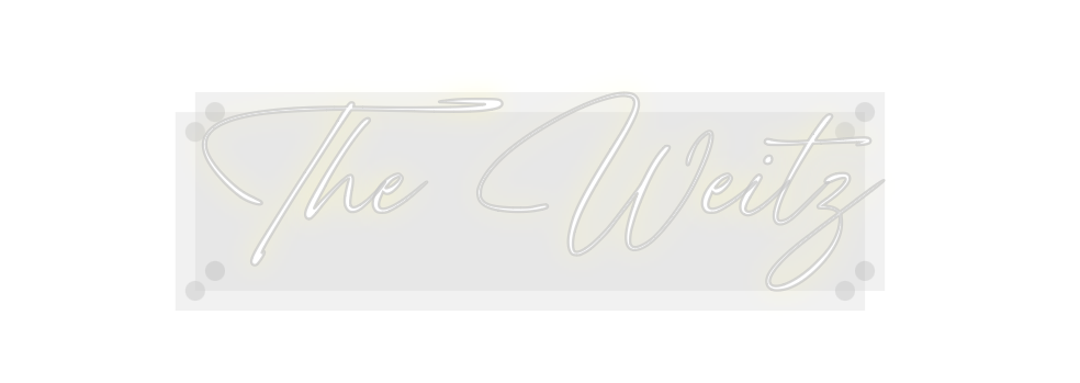 Custom Neon: The Weitz