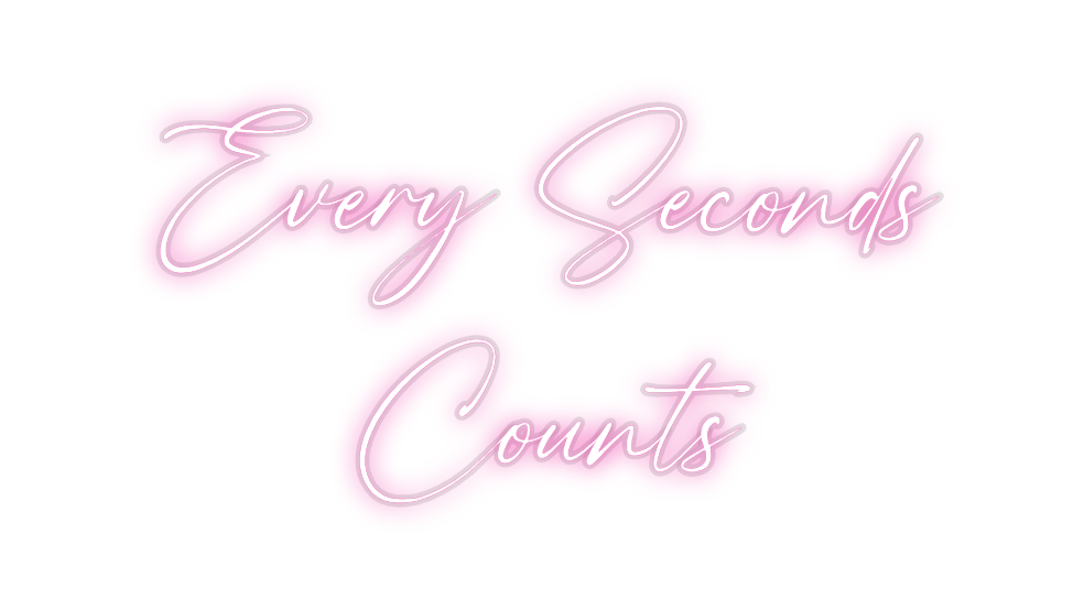 Custom Neon: Every Seconds...