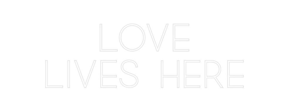 Custom Neon: love 
lives h...