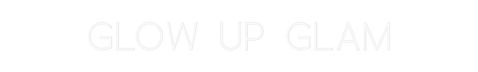 Custom Neon: Glow up Glam