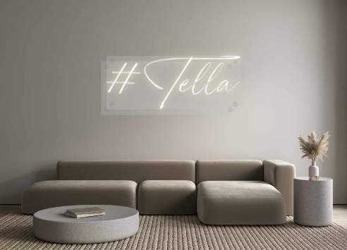 Custom Neon: #Tella