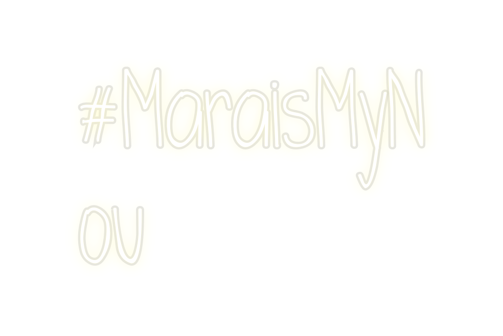 Custom Neon: #MaraisMyN
ou