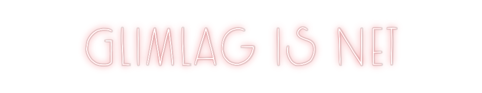 Custom Neon: Glimlag is net
