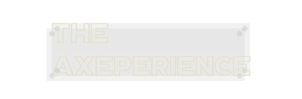 Custom Neon: The
aXeperience