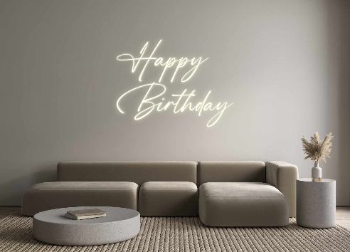 Custom Neon: Happy
Birthday