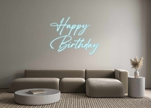 Custom Neon: Happy
Birthday