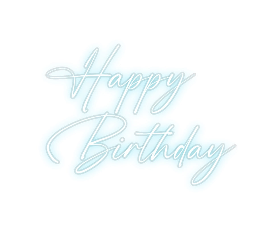 Custom Neon: Happy
Birthday