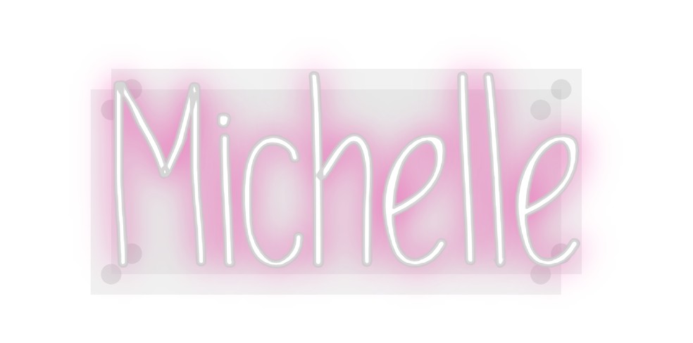 Custom Neon: Michelle